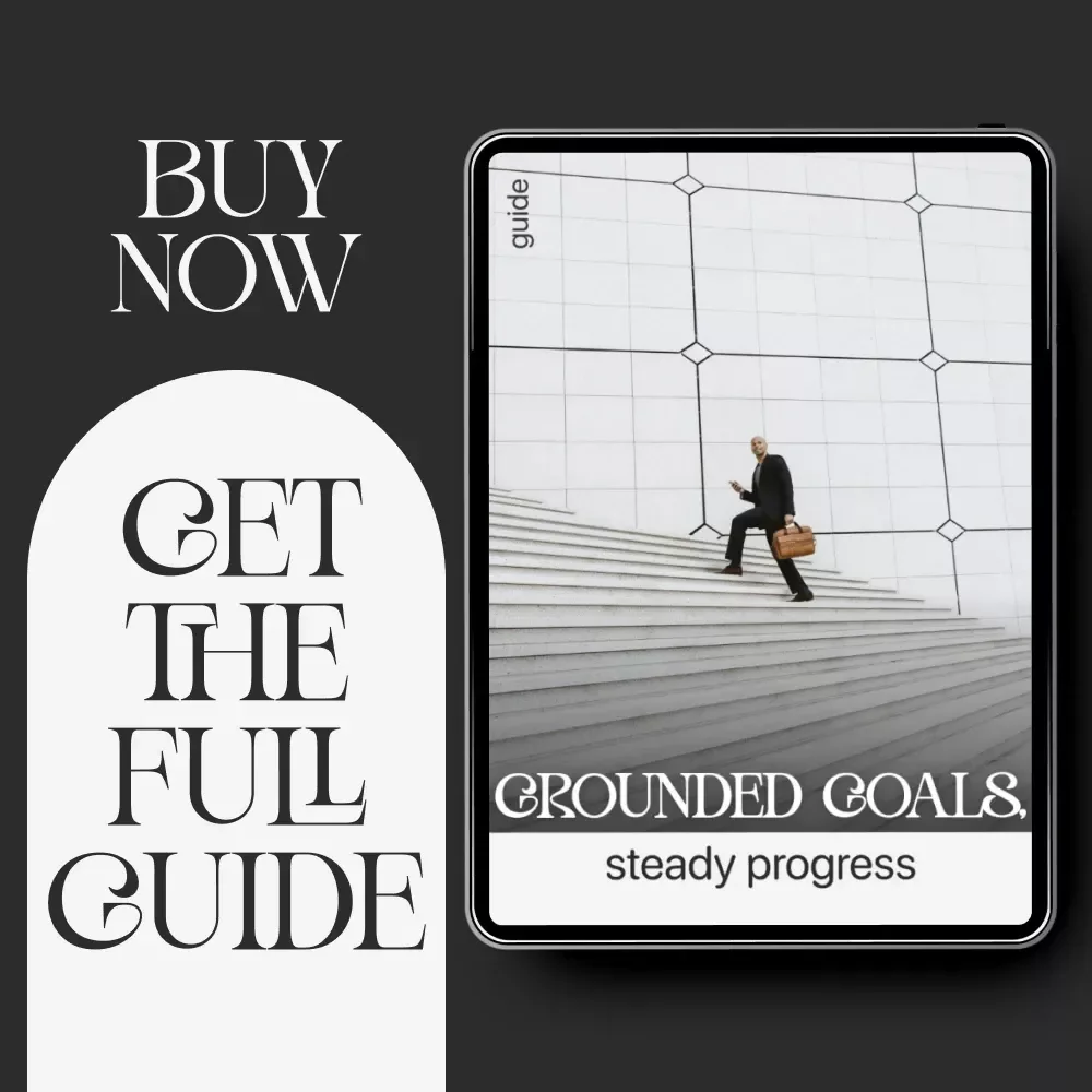 Grounded Goals, Steady Progress | Digital Self-Improvement Guide | Practical eBook on How to Set Realistic Expectations for Yourself