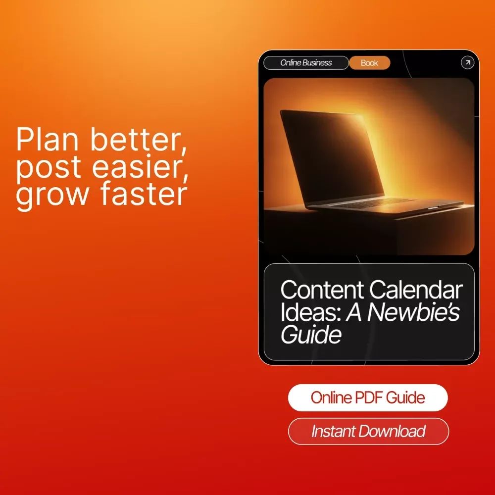 Content Calendar Ideas: A Newbie’s Guide | Easy Strategy Ebook for Beginners | Plan, Create & Schedule with Confidence | Learn Content Calendar Ideas for Newbies