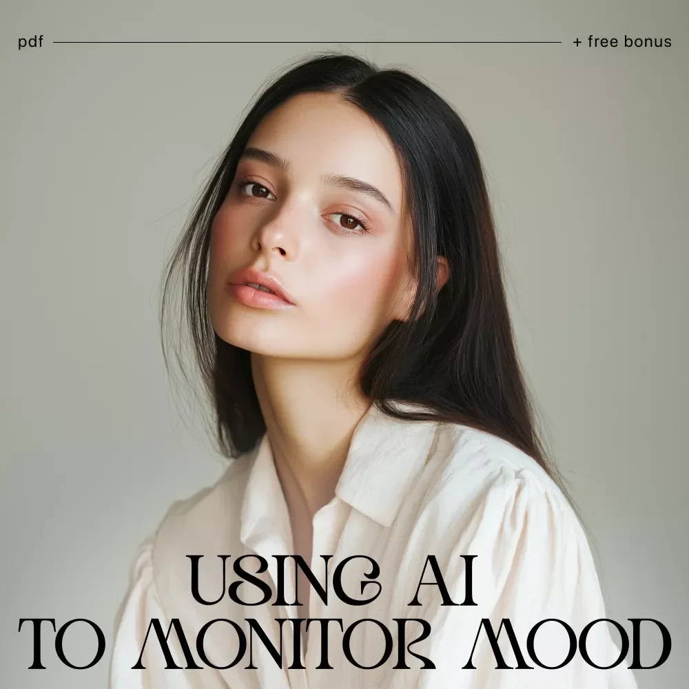 Using AI to Monitor Mood and Stress – Digital Wellness Guide, AI Self-Care Workbook, Mental Health Tracking eBook for Mood Awareness & Stress Management