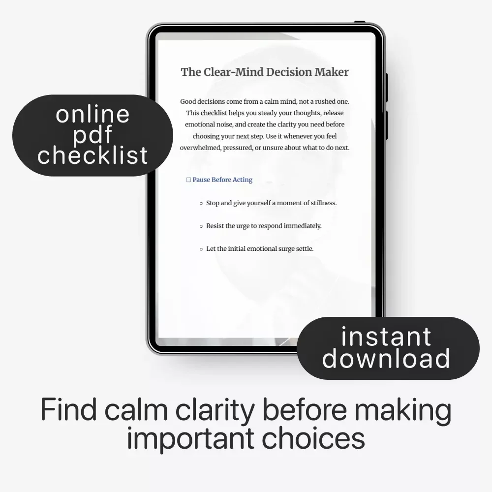The Clear-Mind Decision Maker | Printable Mindfulness Checklist for Clarity & Calm Choices | Ways to Calm Your Mind Before Making Decisions
