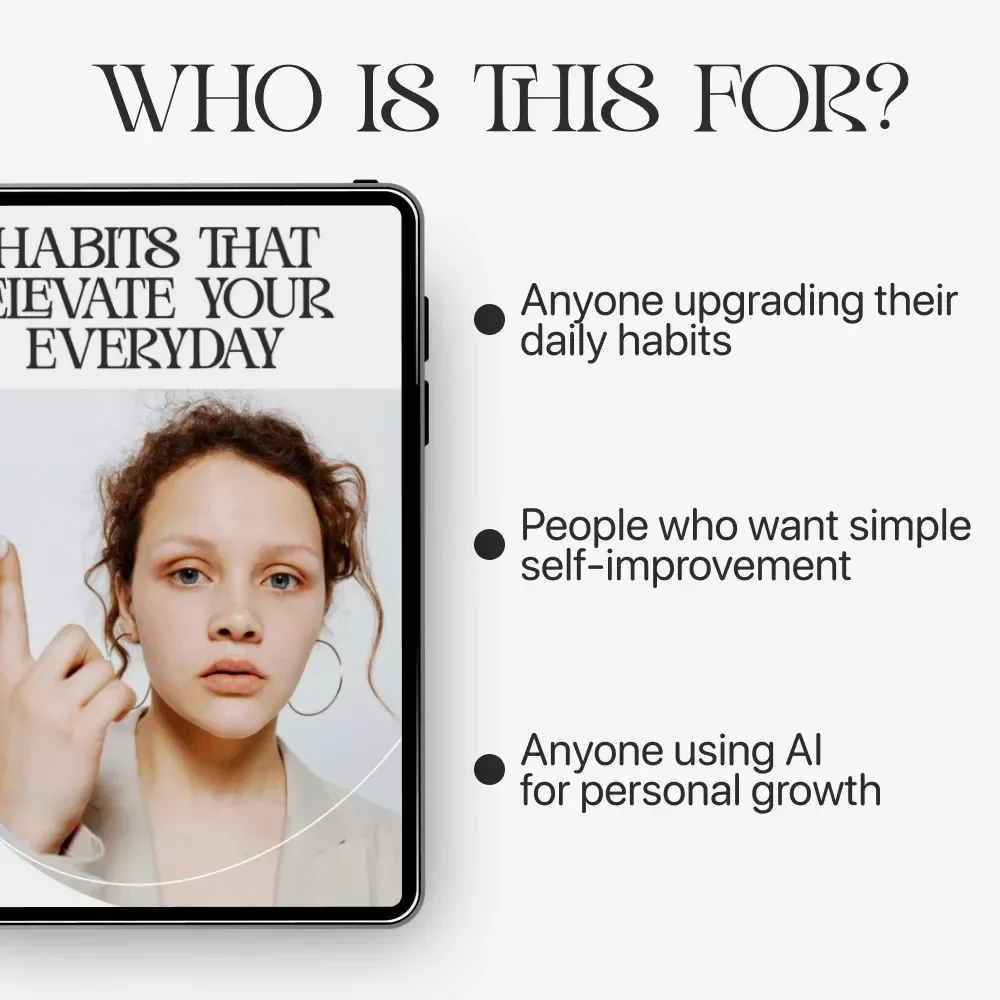 Habits That Elevate Your Everyday | Digital Guide for Ways to Upgrade Your Daily Habits, Productivity & Personal Growth eBook