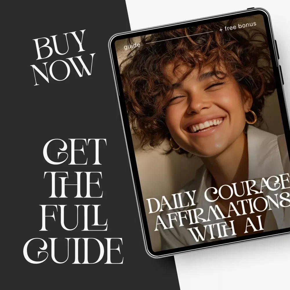 Daily Courage Affirmations with AI | Printable Mindset Guide | Digital Self-Growth Workbook for Building Bravery & Confidence | daily courage affirmations with ai