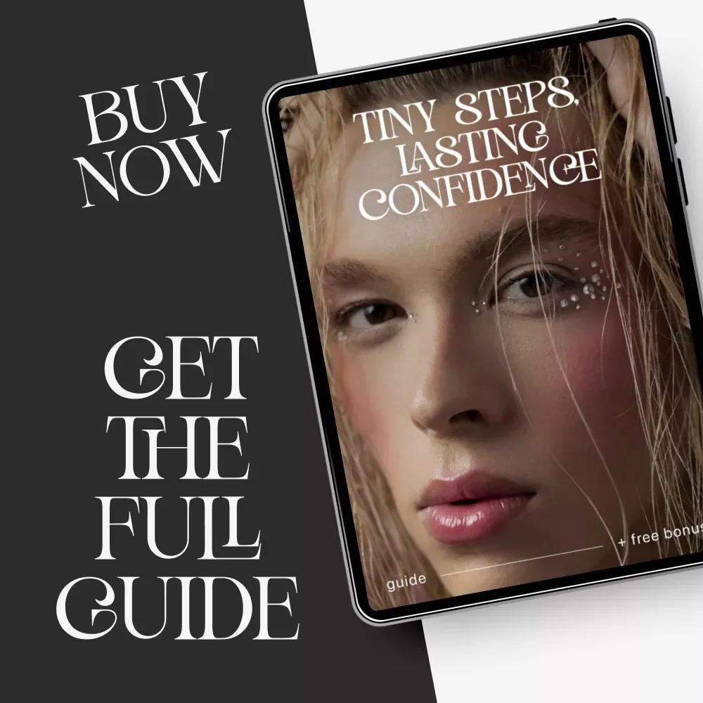 Tiny Steps, Lasting Confidence | Digital Guide on How to Build Confidence in Small Steps | Self-Growth & Mindset PDF