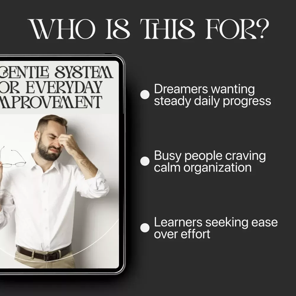 A Gentle System for Everyday Improvement | Ebook on How to Create a Simple System for Life Improvement and Build Consistent Habits with Ease