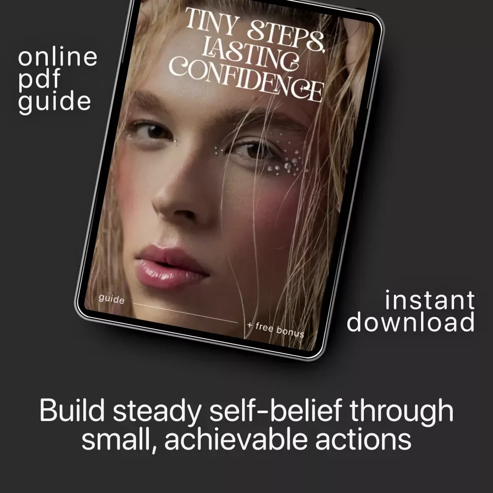Tiny Steps, Lasting Confidence | Digital Guide on How to Build Confidence in Small Steps | Self-Growth & Mindset PDF