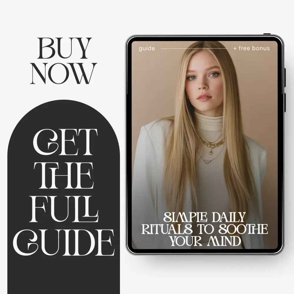 Simple Daily Rituals to Soothe Your Mind – Digital Guide for Simple Rituals to Calm My Mind Daily, Stress Relief, Mindfulness Routine & Mental Clarity