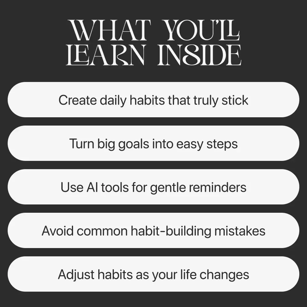 Habits Made Easy With AI | Guide on How to Use AI to Build Simple Daily Habits and Stay Consistent Effortlessly