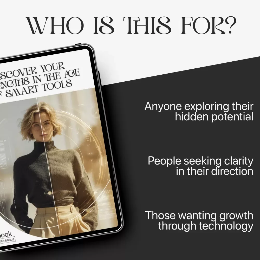 Discover Your Strengths in the Age of Smart Tools | Digital eBook for Personal Growth, Self-Awareness & AI Coaching | Learn How to Use AI to Discover My Strengths