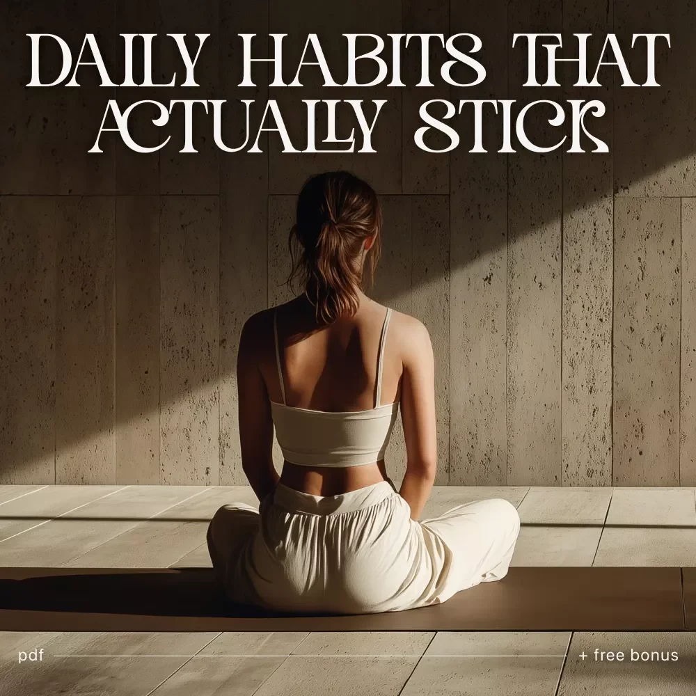 Daily Habits That Actually Stick: Digital Download Guide, eBook & Checklist for Building Consistent Routines, Productivity Boost, and Self-Improvement