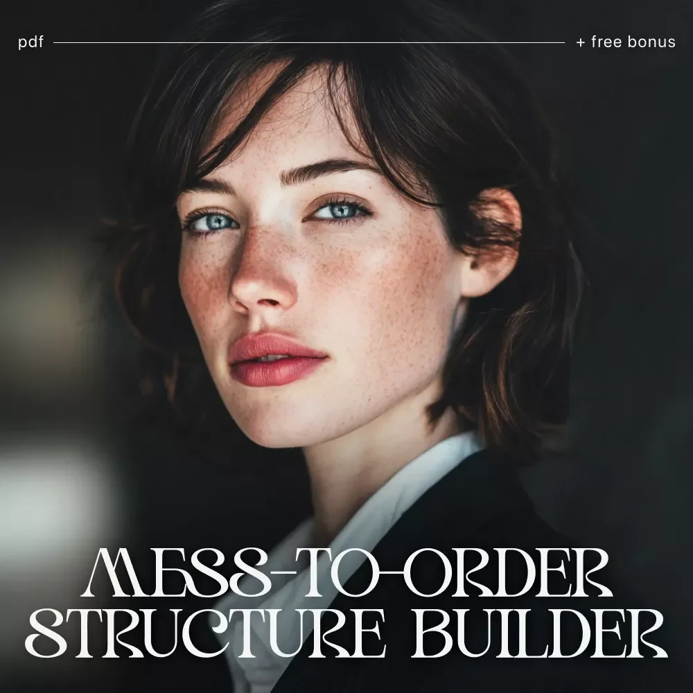 The Mess-to-Order Structure Builder | Printable Organization & Productivity Checklist | How to Create Structure When Life Feels Messy