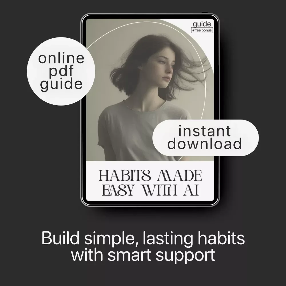 Habits Made Easy With AI | Guide on How to Use AI to Build Simple Daily Habits and Stay Consistent Effortlessly