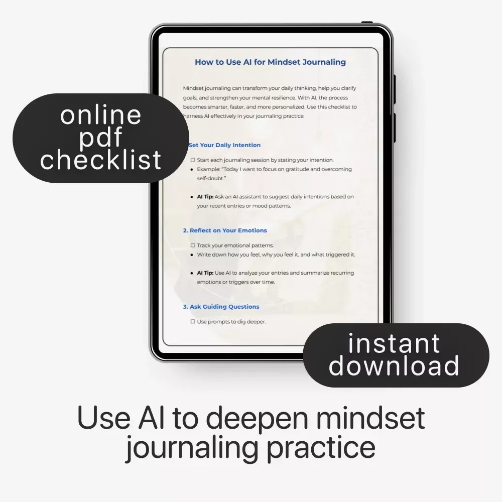 How to Use AI for Mindset Journaling – Digital Checklist for Personal Growth, Self-Reflection & Mental Clarity | how to use ai for mindset journaling