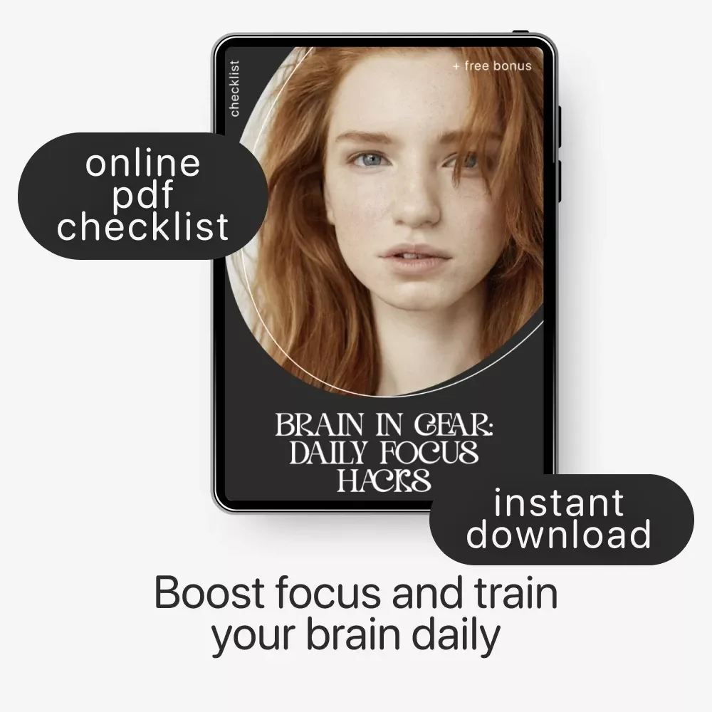 Brain in Gear: Daily Focus Hacks | How to Increase Focus and Concentration | Printable Productivity Checklist for Clarity, Energy & Mental Performance