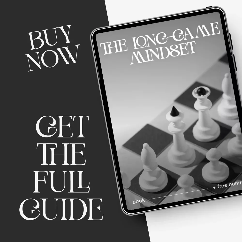 The Long-Game Mindset | Ebook on How to Build a Mindset for Long-Term Success, Sustainable Growth & Resilience