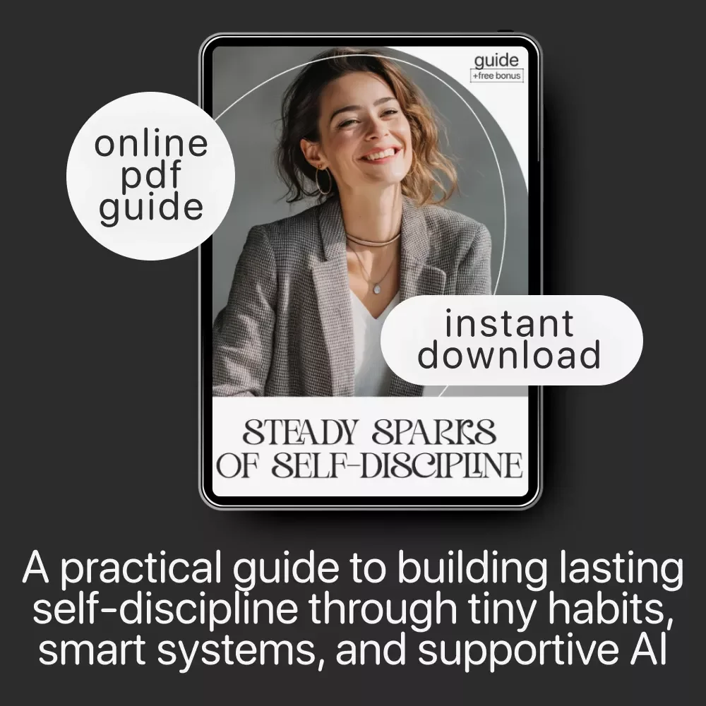 Steady Sparks of Self-Discipline | Self-Discipline Practices Guide for Consistent Habits, Motivation & Everyday Productivity | Digital Download