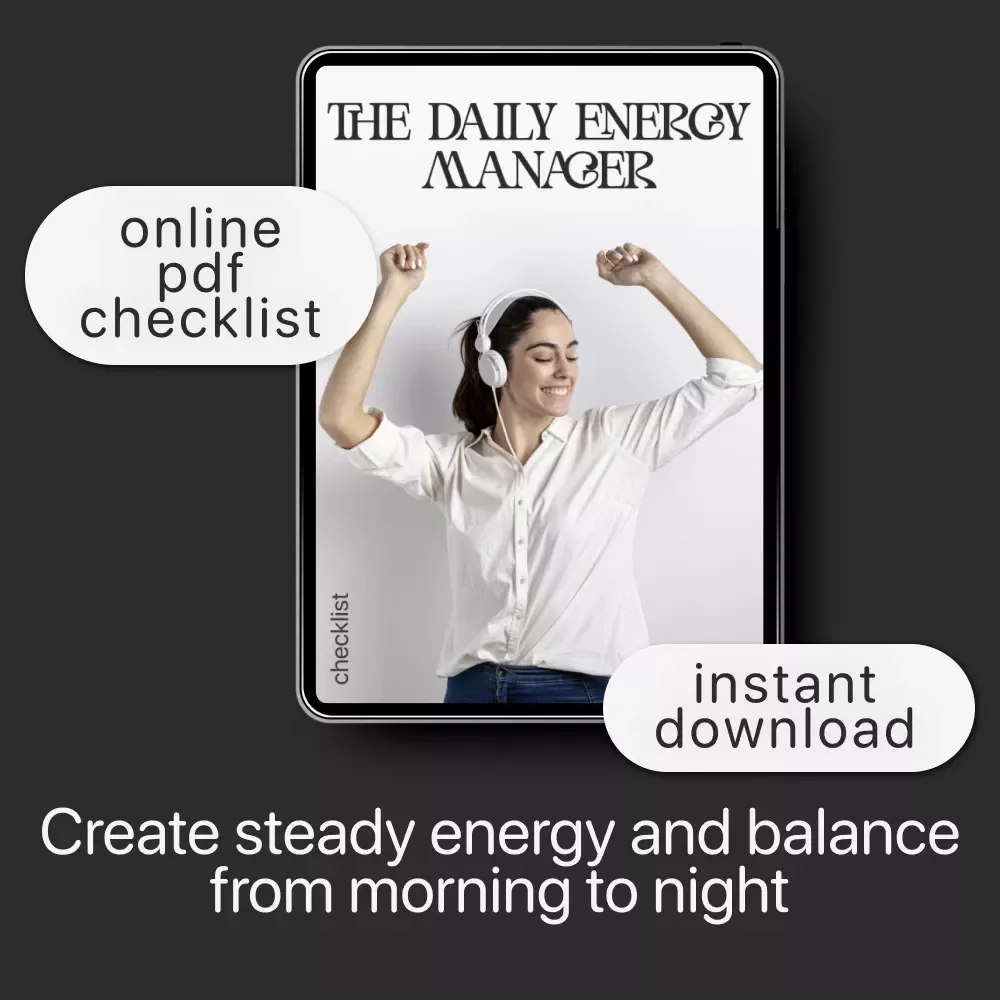 The Daily Energy Manager | Printable Checklist | How to Manage Your Energy Throughout the Day