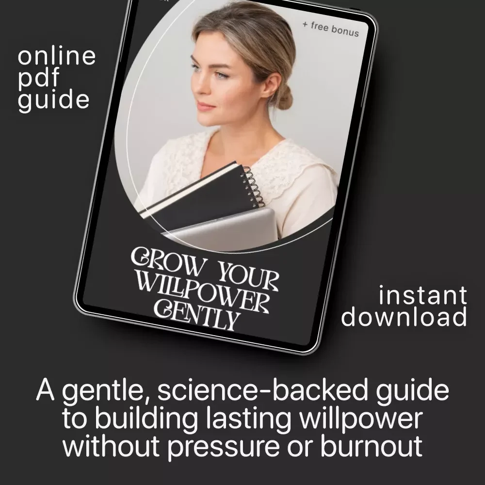 Grow Your Willpower Gently – A Practical Guide to How to Strengthen Willpower Gently | Mindful Self-Discipline Digital Download