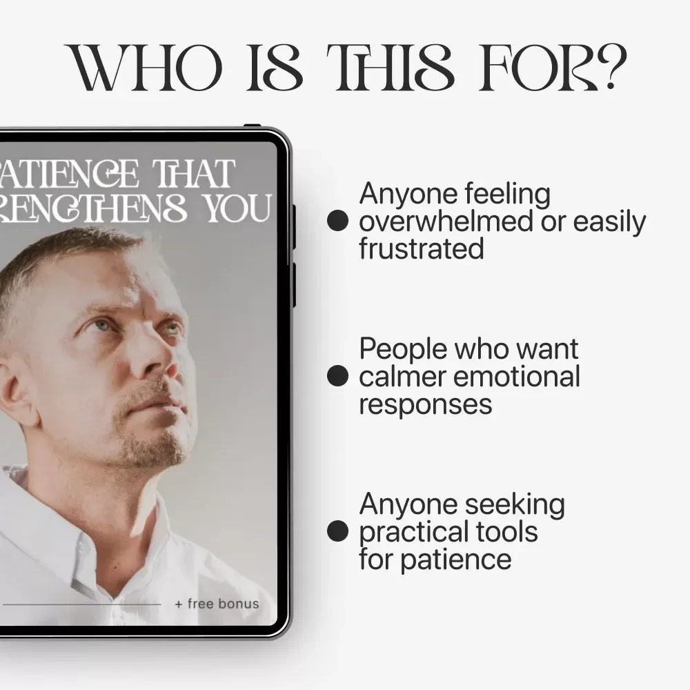Patience That Strengthens You – Digital Guide | Ways to Improve Your Patience Daily, Emotional Strength, Mindfulness & Calm Thinking Toolkit