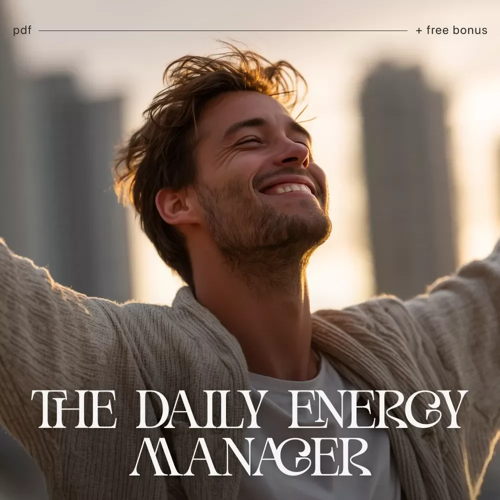 The Daily Energy Manager | Printable Checklist | How to Manage Your Energy Throughout the Day