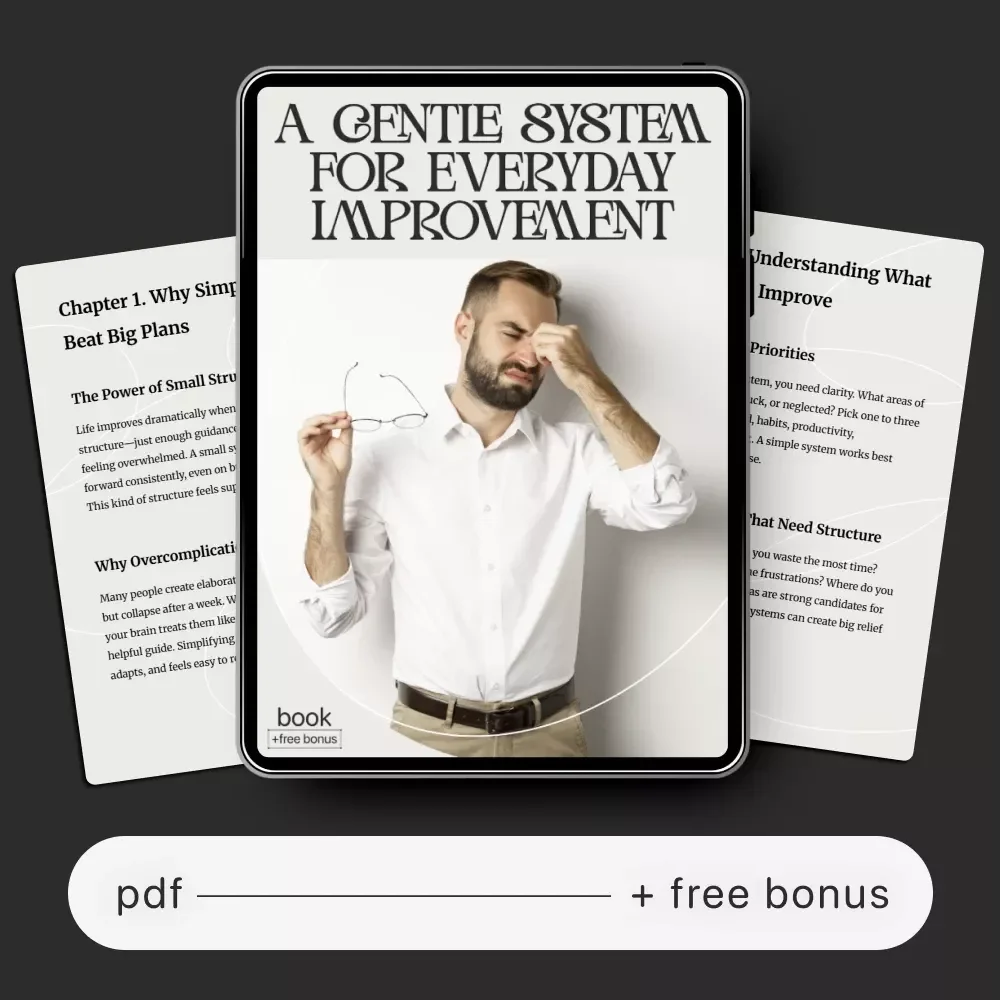 A Gentle System for Everyday Improvement | Ebook on How to Create a Simple System for Life Improvement and Build Consistent Habits with Ease