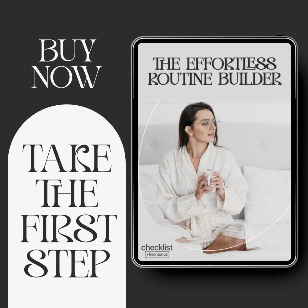 The Effortless Routine Builder | Printable Daily Habit Checklist for how to build routines that feel natural | Habit Tracker, Productivity Planner, Self Care Routine Guide