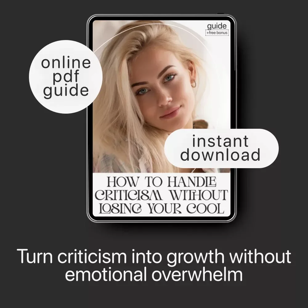 How to Handle Criticism Without Losing Your Cool – Digital Guide | how to deal with criticism in a healthy way, Emotional Resilience, Feedback Skills, Personal Growth