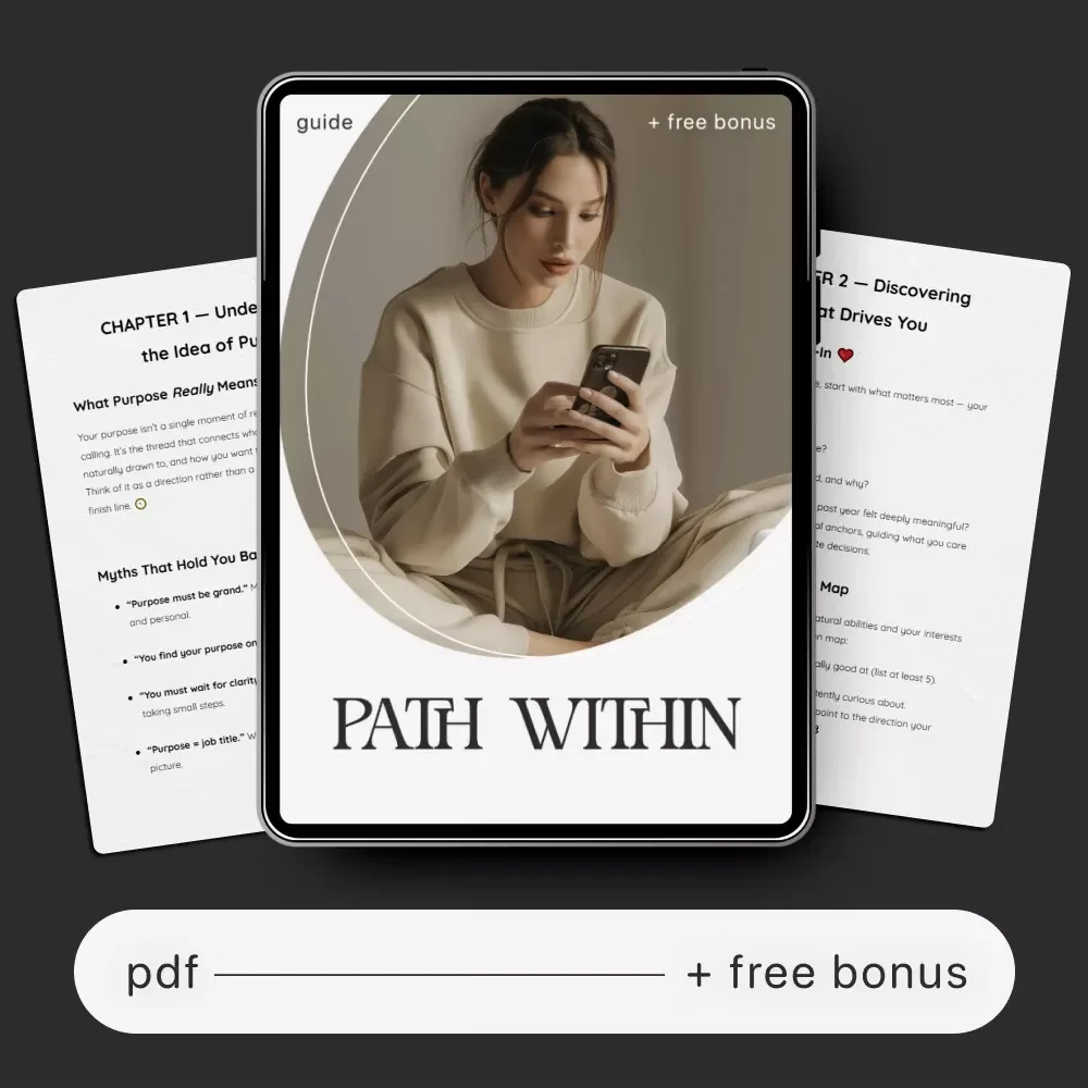 Path Within | Guide on How to Find Your Purpose and Calling Through Reflection, AI Prompts, and Meaningful Daily Practice