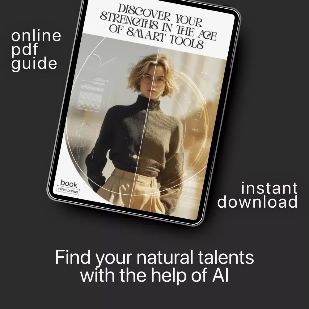 Discover Your Strengths in the Age of Smart Tools | Digital eBook for Personal Growth, Self-Awareness & AI Coaching | Learn How to Use AI to Discover My Strengths