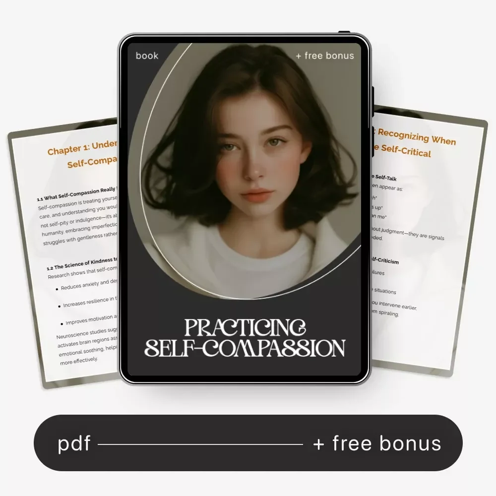 Practicing Self-Compassion Ebook | Self-Compassion Guide for Mindfulness, Stress Relief & Emotional Wellness | how to practice self-compassion Digital Download