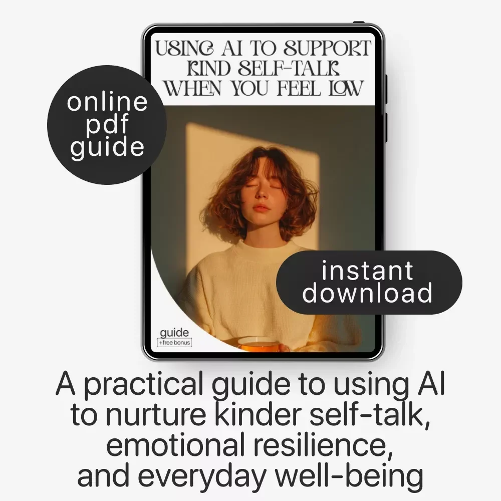 Using AI to Support Kind Self-Talk When You Feel Low – Digital Guide for Emotional Wellness, Mindful Healing & How to Use AI for Kind Self-Talk When I Feel Low
