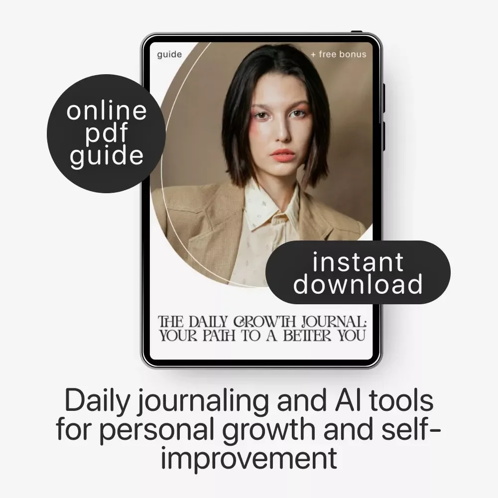 The Daily Growth Journal: Your Path to a Better You – Daily Journal for Personal Growth, Self-Reflection Guide, AI-Assisted Journaling eBook