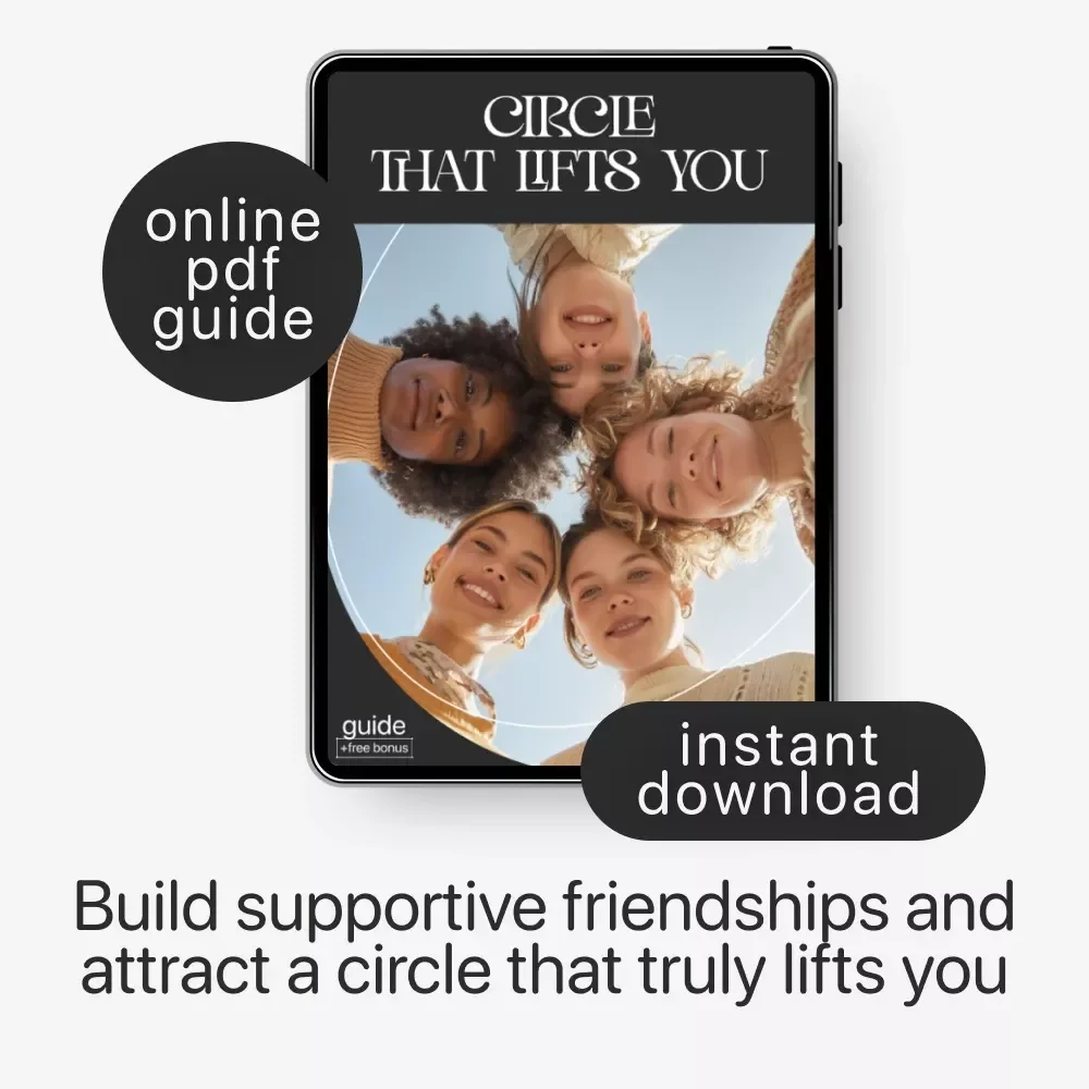 Circle That Lifts You — Supportive Friendship Guide, Social Circle Growth eBook, Attract Genuine Connections, Personal Growth Digital Download