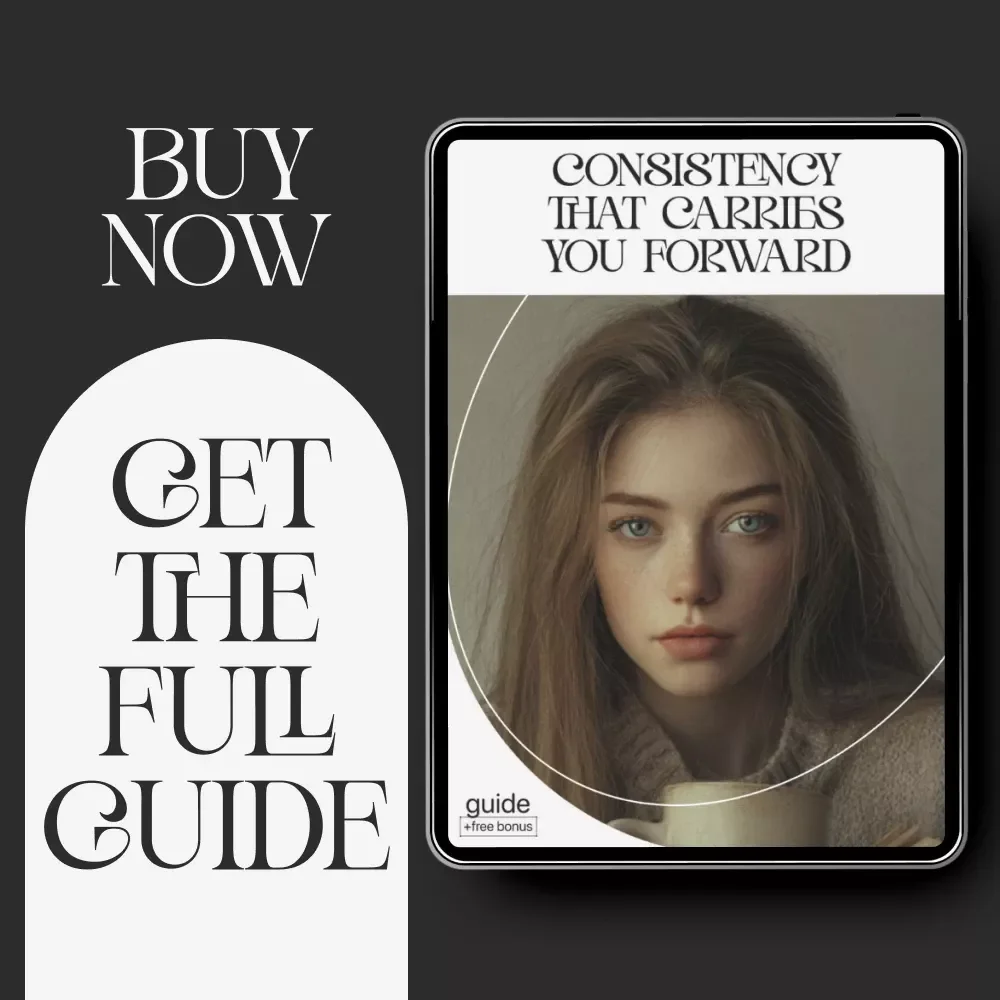 Consistency That Carries You Forward | Goal Setting & Habit Guide | Ways to Stay Consistent With Personal Goals