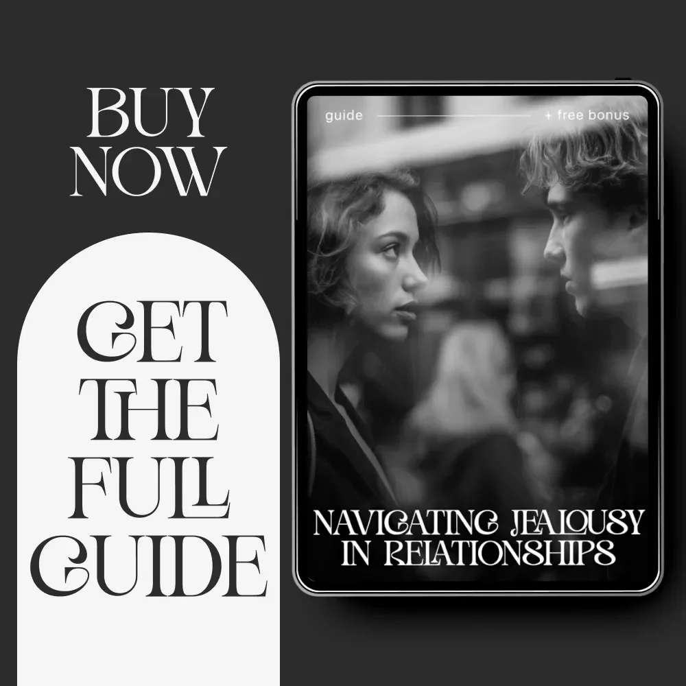 Navigating Jealousy in Relationships – Digital Guide on Healthy Communication, Emotional Healing & Ways to Deal with Jealousy in Relationships