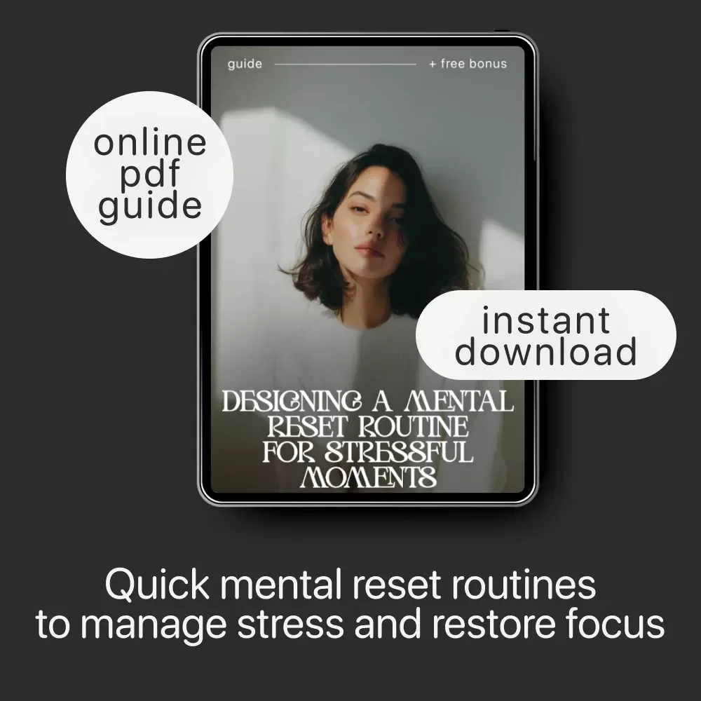 Designing a Mental Reset Routine for Stressful Moments | Stress Relief Guide | How to Design a Mental Reset Routine for Stressful Moments | Digital Download