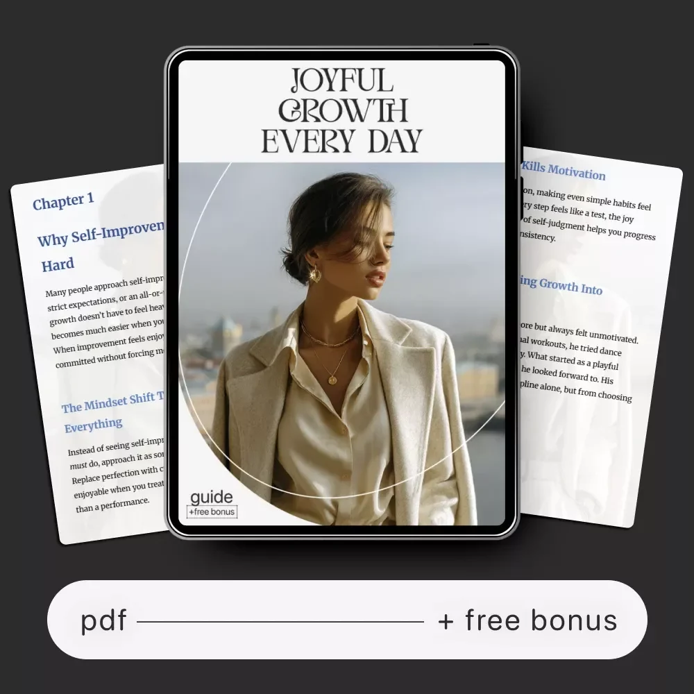 Joyful Growth Every Day | Self-Improvement & Motivation Guide | How to Make Self-Improvement Feel Enjoyable