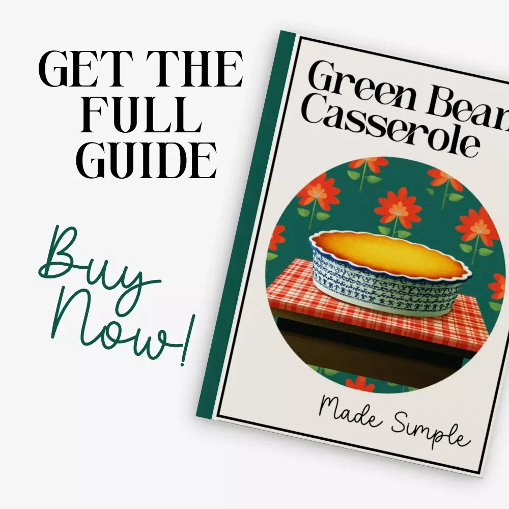 Green Bean Casserole Made Simple | Printable Recipe Guide, Holiday Cooking eBook, Easy Comfort Food Digital Download