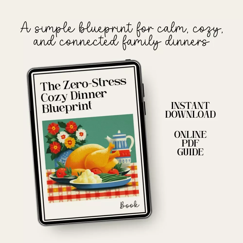 The Zero-Stress Cozy Dinner Blueprint | Cozy Dinner Guide Printable | Stress-Free Meal Planning eBook | Family Connection Checklist | Digital Download