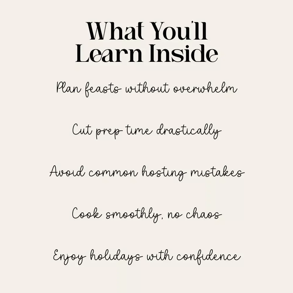 Holiday Feasting Without the Stress Spiral – How to Plan a Holiday Feast with Minimal Stress, Step-by-Step Hosting Guide, Smart Menu Planner, Kitchen Timing & Calm Entertaining System