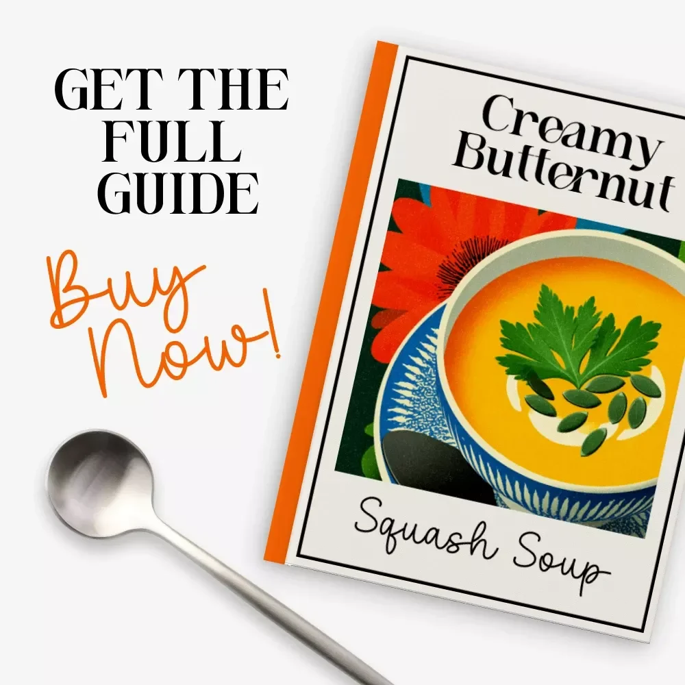 Creamy Butternut Squash Soup Guide | Cozy Kitchen eBook for Comfort Food Lovers | Learn to Make Comfort Food Butternut Squash Soup with Cream