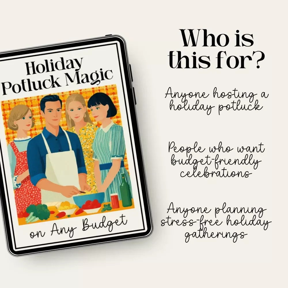 Holiday Potluck Magic on Any Budget | how to build a budget-friendly holiday potluck menu eBook | Stress-Free Hosting Guide & Party Planning Printable Download