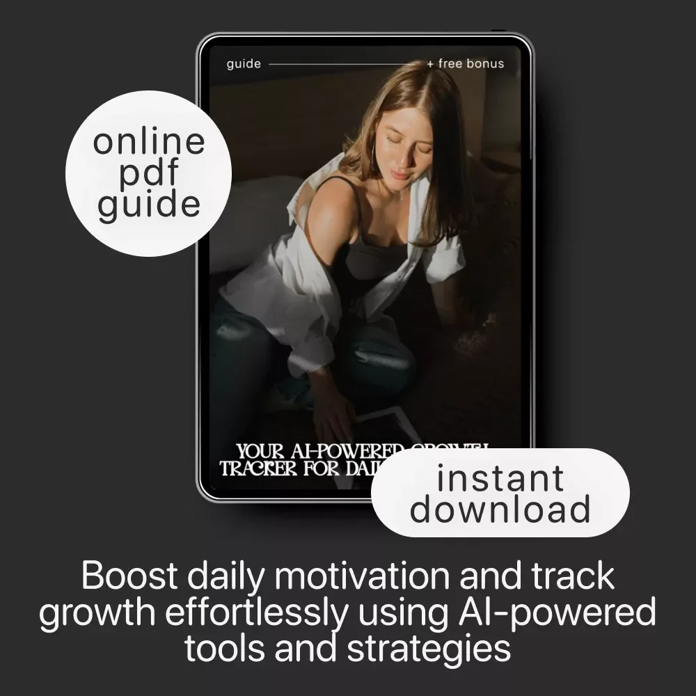 Your AI-Powered Growth Tracker for Daily Motivation — Ultimate AI Growth Tracker for Motivation Guide, eBook & Checklist
