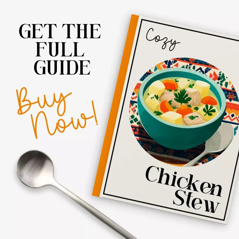 Cozy Chicken Stew – Comfort Food Guide | Easy Homemade chicken stew recipe eBook | Digital Download Kitchen Companion