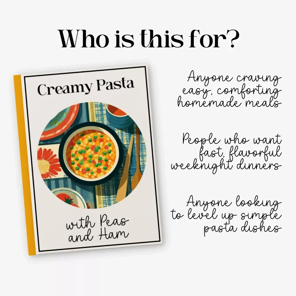 Creamy Pasta with Peas and Ham Guide | How to Make Creamy Pasta with Peas and Ham | Weeknight Recipe eBook for Easy Comfort Meals