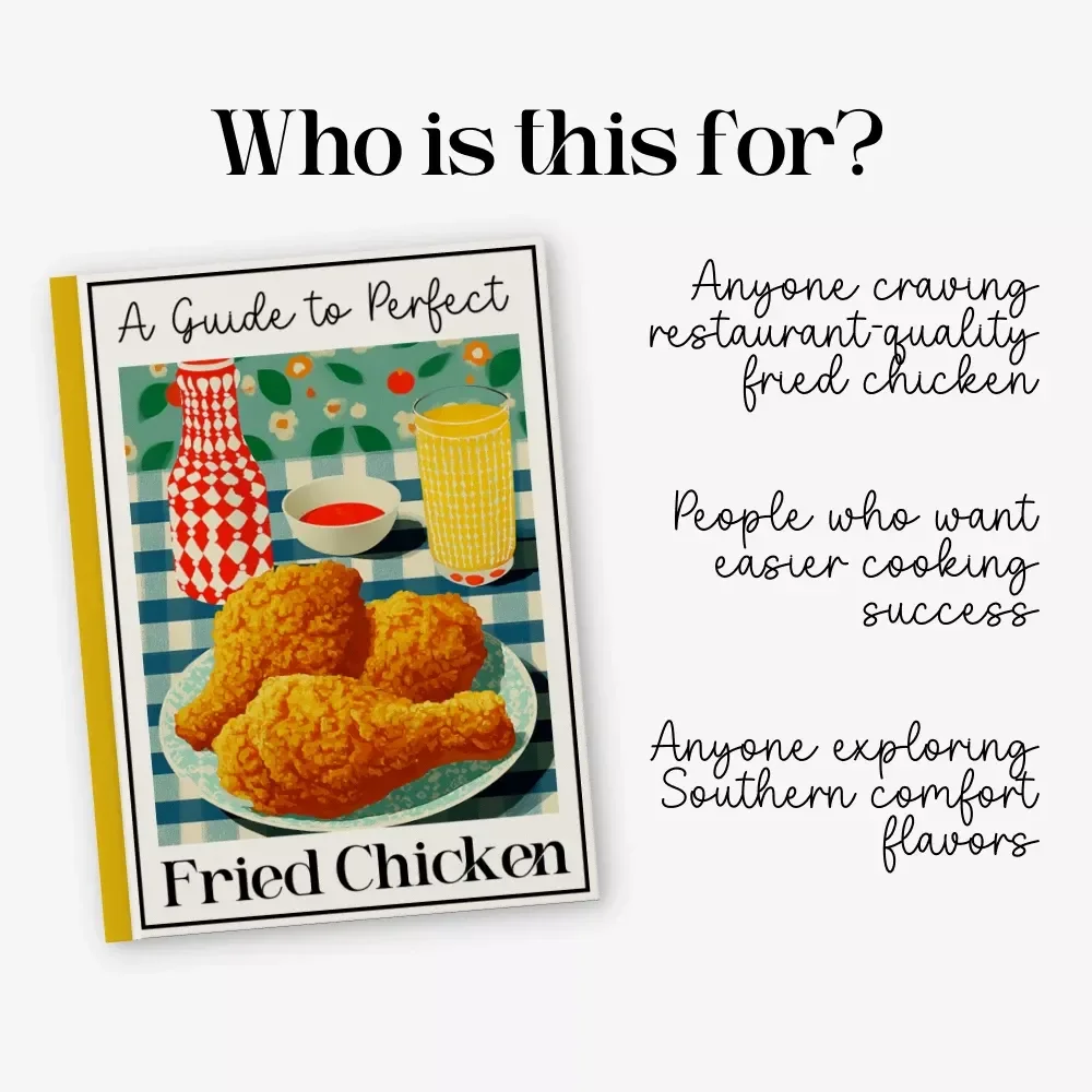 A Guide to Perfect Fried Chicken – Classic Southern Fried Chicken Comfort Recipe eBook & Step-by-Step Guide