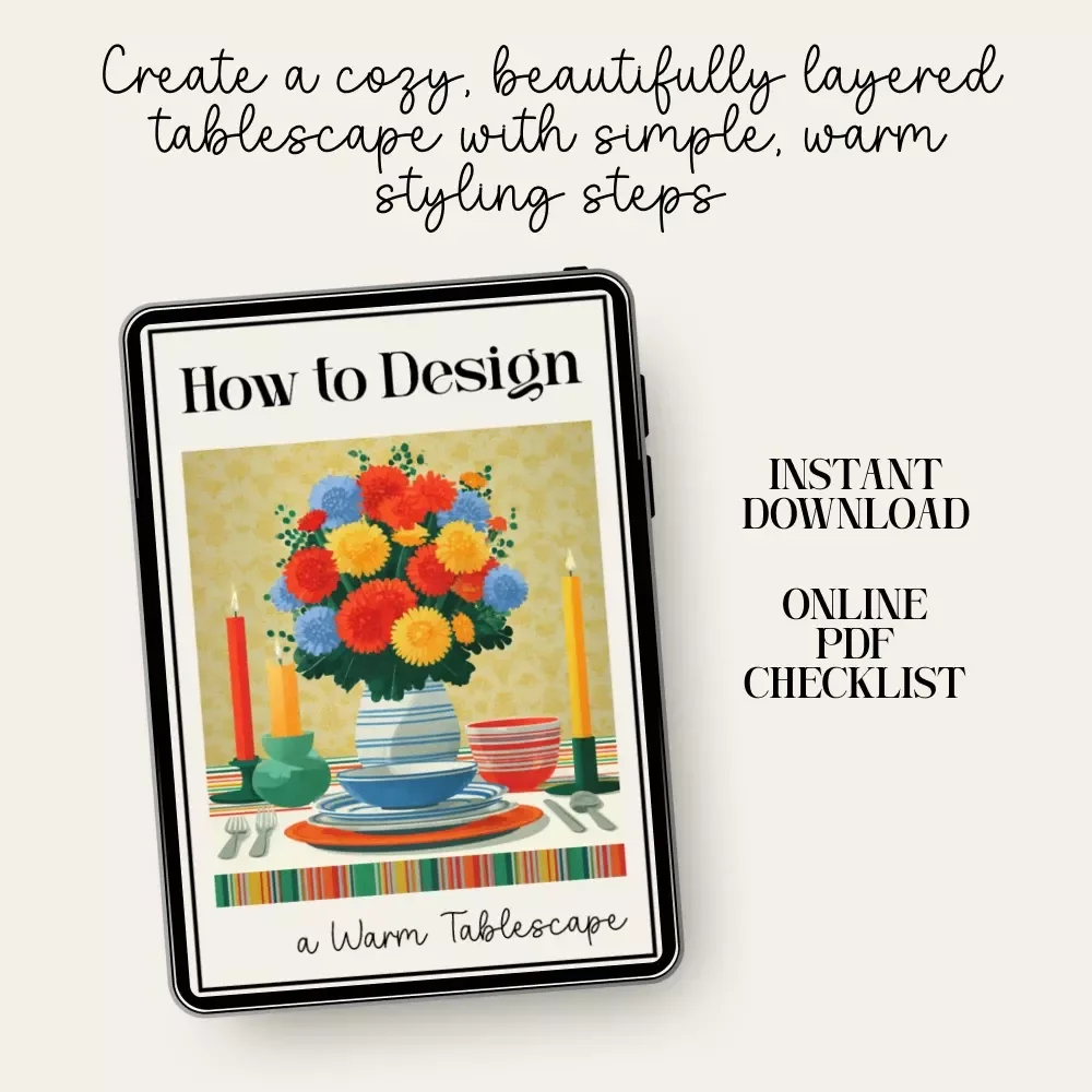 How to Design a Warm Tablescape | Cozy Dining Decor Guide | Digital Download eBook & Checklist for Warm Tablescape Styling