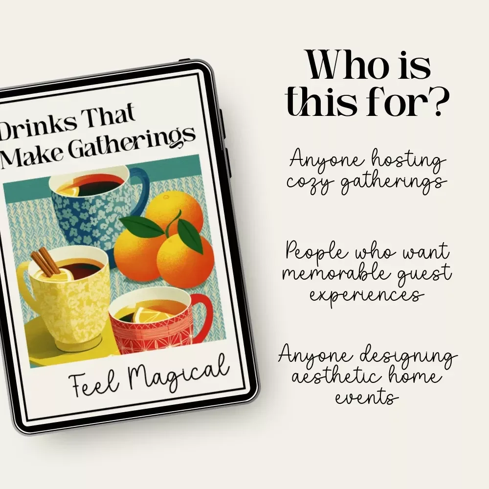 Drinks That Make Gatherings Feel Magical | Winter Hosting Ebook | what warm drinks to offer for winter gatherings | Cozy Party Drink Guide