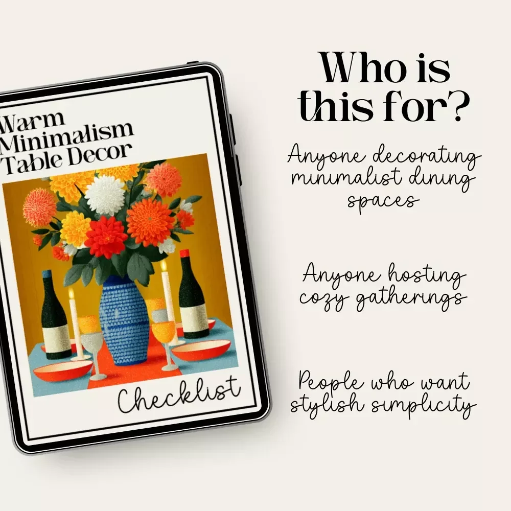 Warm Minimalism Table Decor Checklist – Warm Minimalism Table Decor, Minimalist Dining Table Styling Guide, Cozy Neutral Modern Table Setting PDF, Scandinavian & Organic Decor Planner