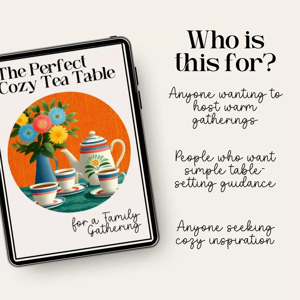 The Perfect Cozy Tea Table for a Family Gathering – Printable Guide, Digital Download Checklist, Tea Party Decor Inspiration, Hosting & Styling Tips