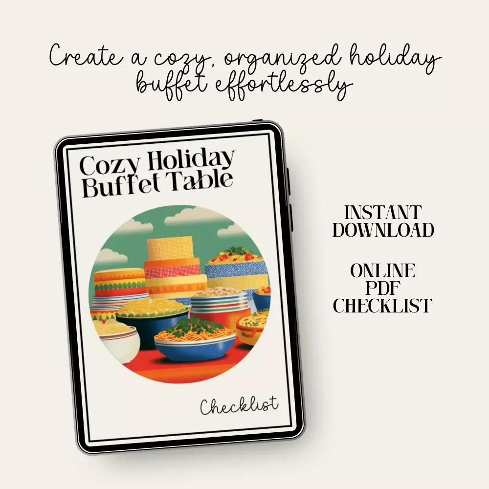 Cozy Holiday Buffet Table Checklist | How to Design a Cozy Buffet Table for Holiday Gatherings | Printable Entertaining Guide